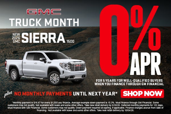 NEW 2026 GMC SIERRA 1500	"0% APR FOR 5 YEARS for well-qualif